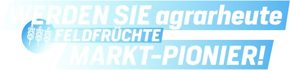 Werden Sie jetzt agrarheute Markt-Pionier!